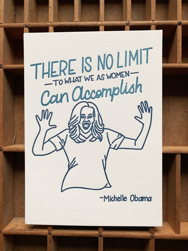 Michelle Obama letterpress print, featuring an illustration of Michelle and the quote "There is no limit to what we as women can accomplish."