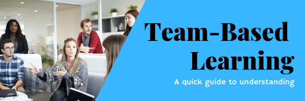 Team-based Learning: a quick guide to understanding