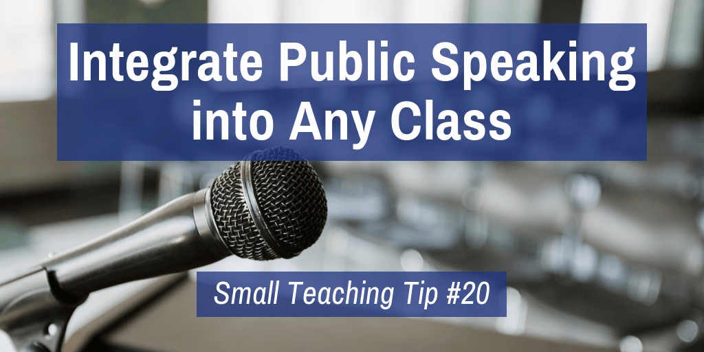Small teaching tip 20: integrate public speaking into any class